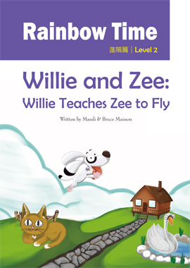Willie and Zee: Willie Teaches Zee to Fly